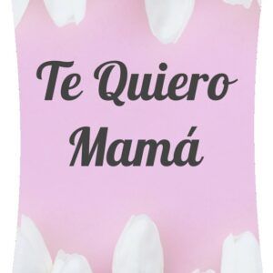 Te quiero Mamá