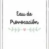 Etiqueta Eau de Provocación